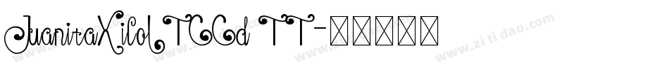 JuanitaXiloITCCd TT字体转换